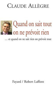 Quand on sait tout on ne pr?voit rien
