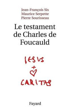 Le testament de Charles de Foucauld