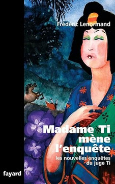 Madame Ti m?ne l'enqu?te