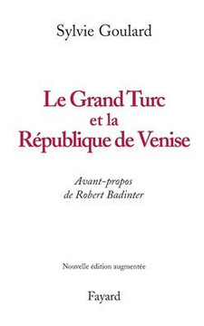Le Grand Turc et la R?publique de Venise - Nouvelle ?dition