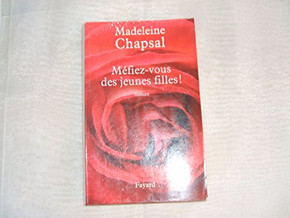 M?fiez-vous des jeunes filles !