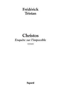 Christos, une enqu?te sur l'impossible