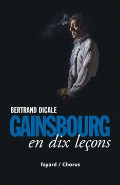 Serge Gainsbourg en dix le?ons