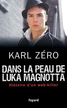 Dans la peau de Luka Magnotta Dans la peau de Luka Magnotta