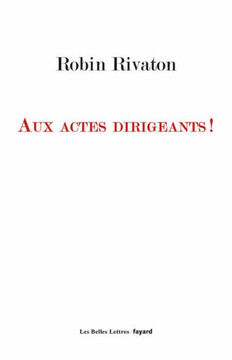 Aux actes dirigeants ! Aux actes dirigeants !