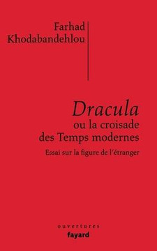Dracula ou la croisade des temps modernes