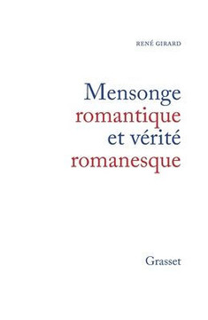 Mensonge romantique et v?rit? romanesque