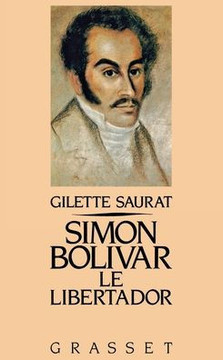 Simon Bolivar, le libertador