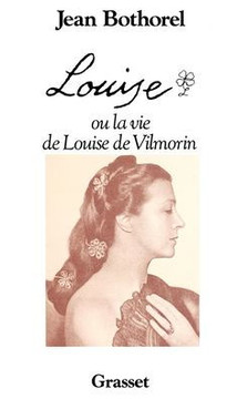 Louise Ou La Vie de Louise de Vilmorin