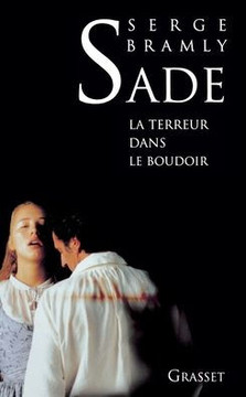 Sade - La terreur dans le boudoir