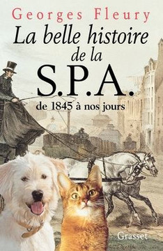 La belle histoire de la S.P.A. De 1845 ? nos jours