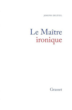 Le ma?tre ironique