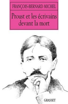 Proust et les ?crivains devant la mort
