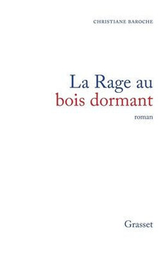La rage au bois dormant