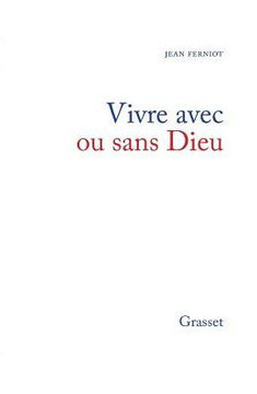 Vivre avec ou sans dieu