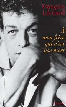 A mon fr?re qui n'est pas mort A mon fr?re qui n'est pas mort