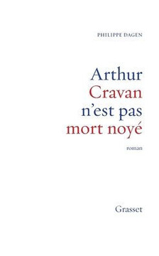 Arthur Cravan n'est pas mort noy? Arthur Cravan n'est pas mort noy?