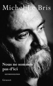 Nous ne sommes pas d'ici Nous ne sommes pas d'ici