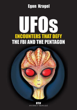 UFOs: Encounters that Defy the FBI and the Pentagon UFOs: Encounters that Defy the FBI and the Pentagon