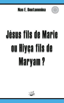 J?sus fils de Marie ou Hiy?a fils de Maryam ?