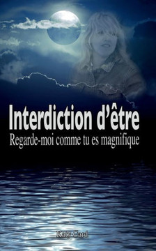 Interdiction d'?tre: Regarde-moi comme tu es magnifique