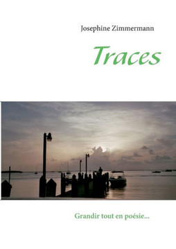 Traces: Grandir tout en po?sie
