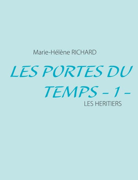 Les Pertes du Temps - 1 -: Les Heritiers