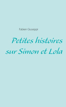 Petites histoires sur Simon et Lola