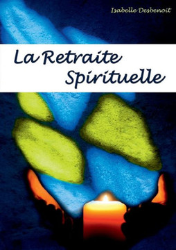 La retraite spirituelle La retraite spirituelle