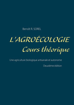 L'agro?cologie - Cours Th?orique: Une agriculture biologique artisanale et autonome