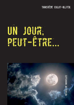 Un jour, peut-?tre... Un jour, peut-?tre...