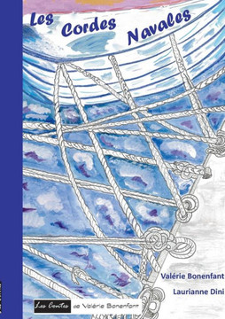 Les cordes navales: Les contes de Val?rie Bonenfant