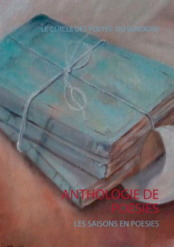 Anthologie de po?sies: Les saisons en po?sies