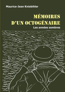 M?moires d'un octog?naire: Les ann?es sombres