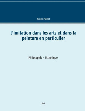 L'imitation dans les arts et dans la peinture en particulier