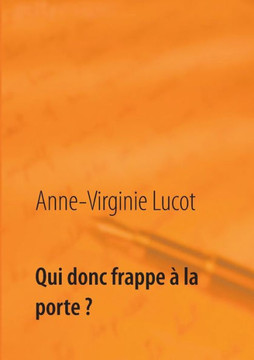 Qui donc frappe ? la porte ?: Mais ton ?me assur?ment...