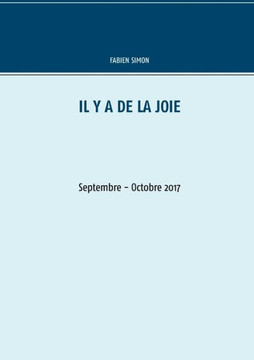Il y a de la joie. Septembre - Octobre 2017.: Septembre - Octobre 2017