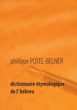 Dictionnaire ?tymologique de l' h?breu: 1?re partie: l'h?breu moderne