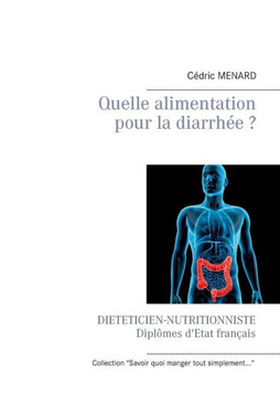Quelle alimentation pour la diarrh?e ?