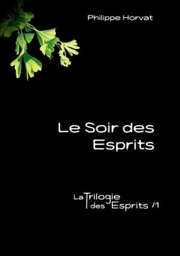 Le Soir des Esprits: La Trilogie des Esprits /1 Le Soir des Esprits: La Trilogie des Esprits /1