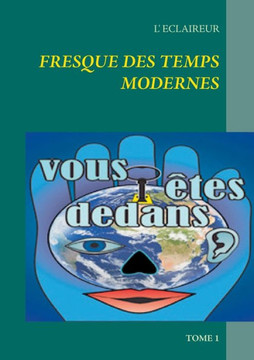 Fresque des temps modernes: Tome 1