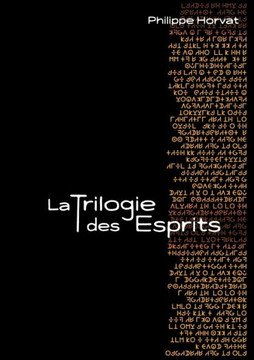 La Trilogie des Esprits La Trilogie des Esprits