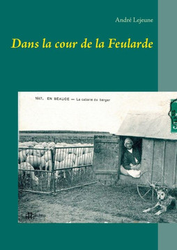 Dans la cour de la Feularde Dans la cour de la Feularde