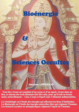 Bio?nergie et Sciences Occultes: Pour un corps sain et un esprit sain dans un lieu sain