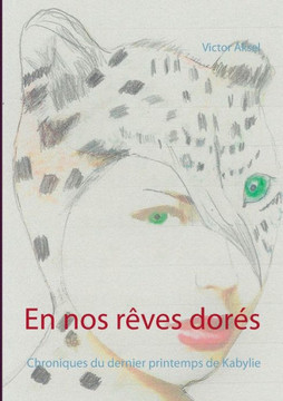 En nos r?ves dor?s: Aux confins de la nuit, tome 1