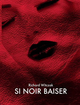 Si Noir Baiser: Roman