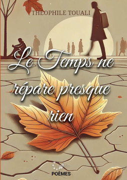 Le Temps ne r?pare presque rien