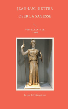 Oser la sagesse: Vers la sant? de l'?me