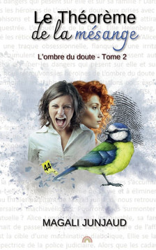 Le th?or?me de la m?sange: L'ombre du doute Tome 2