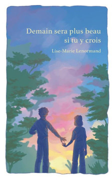 Demain sera plus beau si tu y crois